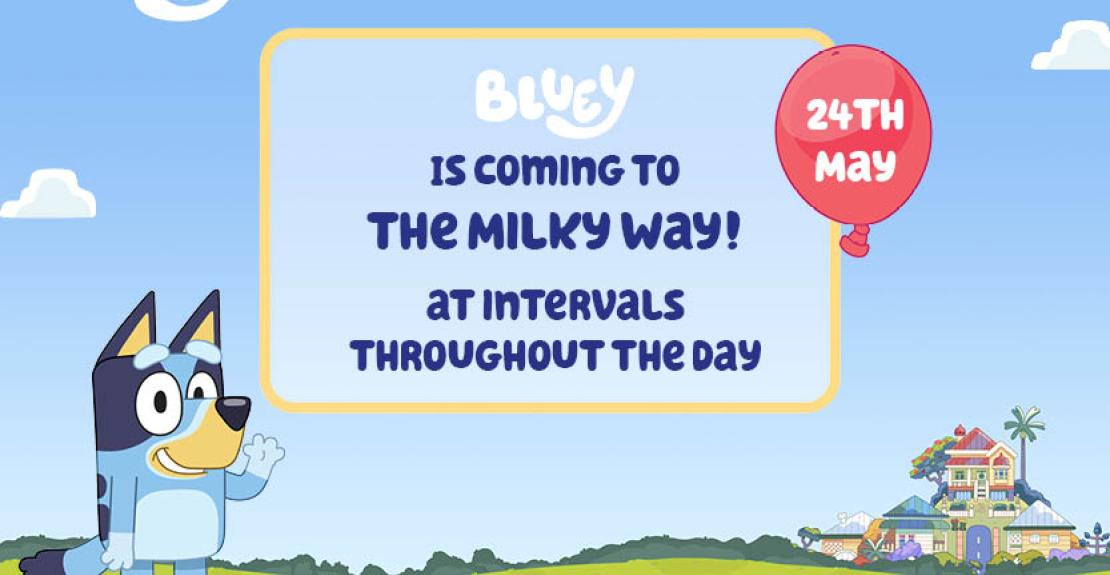 Bluey comes to the Milky Way North Devon