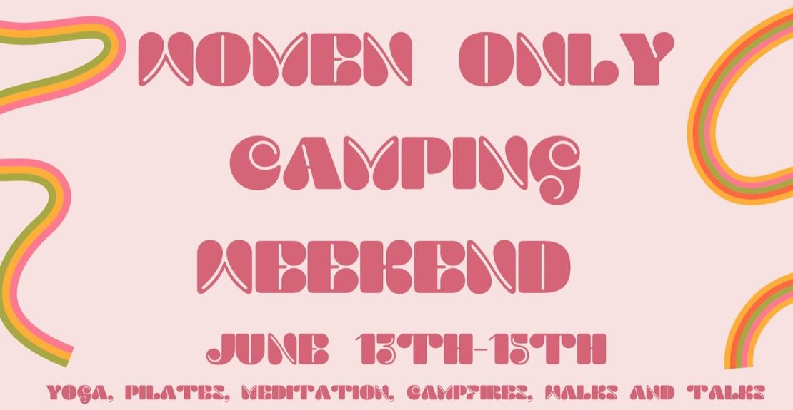 Little Roadway Women Only Camping Weekend