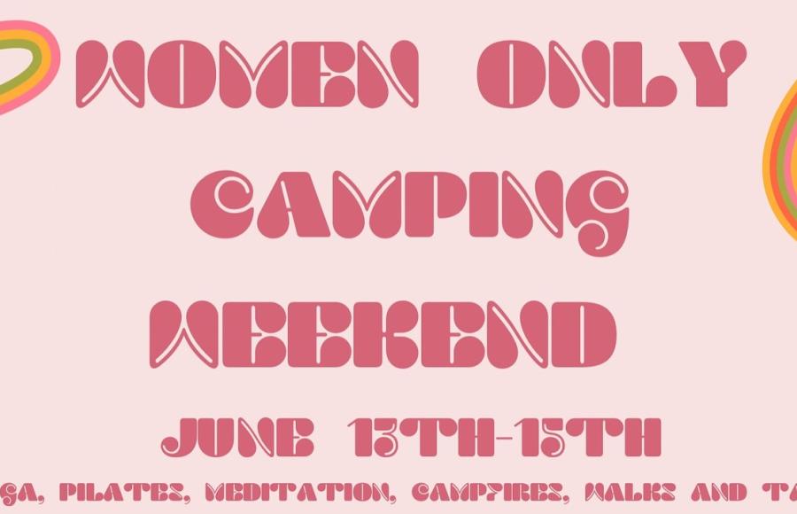 Little Roadway Women Only Camping Weekend